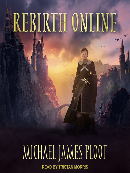 Title details for Rebirth Online by Michael James Ploof - Wait list